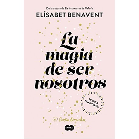 La magia de ser nosotros (Bilogía Sofía 2) Elísabet Benavent