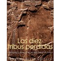 Las diez tribus perdidas: Historia y misterio de las diez tribus de Israel Charles River Editors
