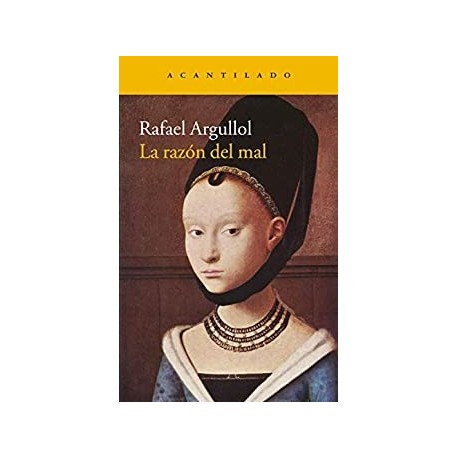 La razón del mal Rafael Argullol La razón del mal Rafael Argullol