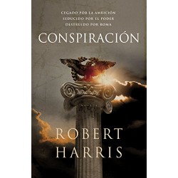 Conspiración (Trilogía de Cicerón 2) Robert Harris