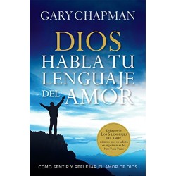 Dios habla tu lenguaje del amor Gary Chapman