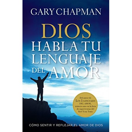 Dios habla tu lenguaje del amor Gary Chapman