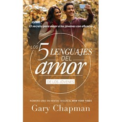 Los 5 lenguajes del amor de los jóvenes Dr. Gary Chapman