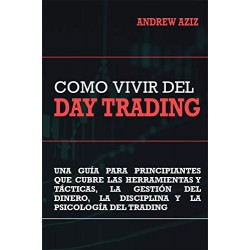 Como Vivir del Day Trading Andrew Aziz