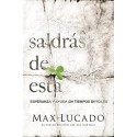 Saldrás de esta: Esperanza y ayuda en tiempos difíciles Max Lucado