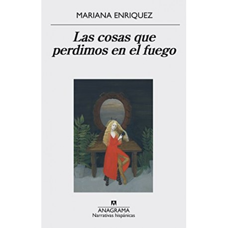 Las cosas que perdimos en el fuego Mariana Enríquez