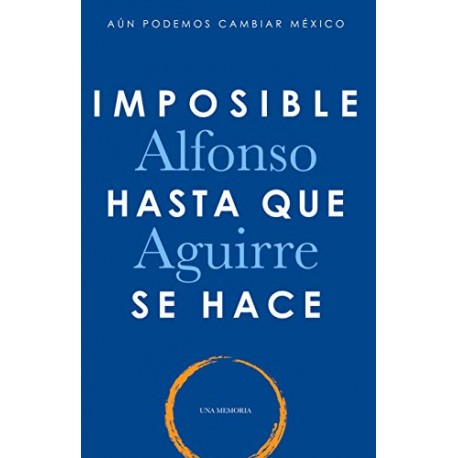 Imposible hasta que se hace Alfonso Aguirre