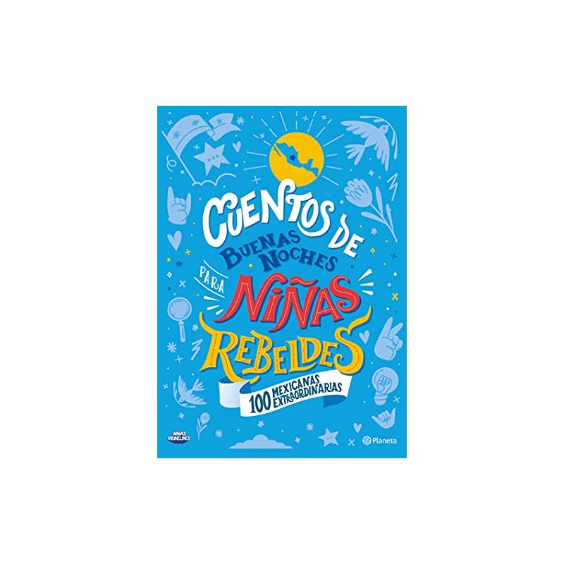 Cuentos de buenas noches para niñas rebeldes 100 mexicanas extraordinarias  Niñas Rebeldes - Biblioteca Online donde Comprar Ebooks en PDF, EPUB o MOBI  (Kindle)