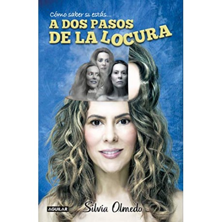 A dos pasos de la locura Silvia Olmedo