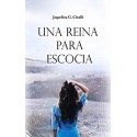 Una Reina para Escocia  Jaquelina Cinalli