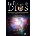 LA FÍSICA DE DIOS: La conexion entre la física cuántica, la conciencia, la Teoría M, el cielo, la neurociencia JOSEPH SELBIE