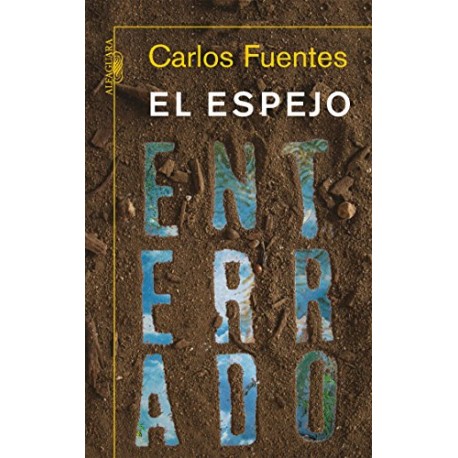 El espejo enterrado Carlos Fuentes