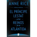 El Príncipe Lestat y los reinos de la Atlántida (Crónicas Vampíricas 12) Anne Rice