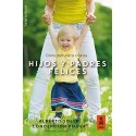 Hijos y padres felices: Cómo disfrutar la crianza Alberto Soler Sarrió