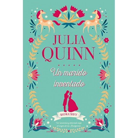 Un marido inventado (Rokesby nº 2) Julia Quinn