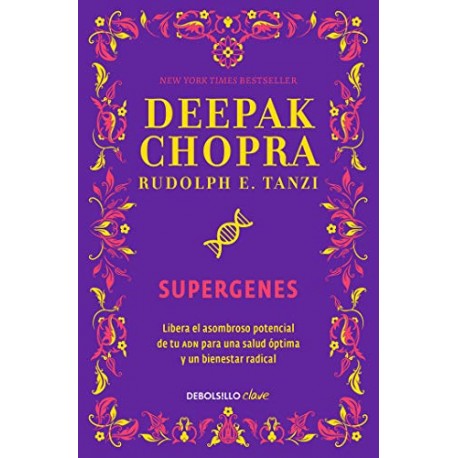 Supergenes: La llave secreta para un bienestar total Deepak Chopra