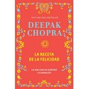 La receta de la felicidad: Las siete claves de la felicidad y la iluminación Deepak Chopra