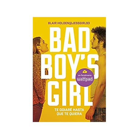 Te odiaré hasta que te quiera (Bad Boy's Girl 1) Blair Holden