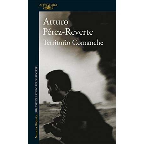 Territorio Comanche Arturo Pérez-Reverte