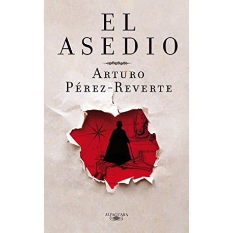 El asedio Arturo Pérez-Reverte