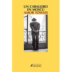 Un caballero en Moscú Amor Towles