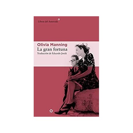 La gran fortuna   Olivia Manning