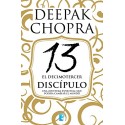 El decimotercer discípulo: Una aventura espiritual que podría cambiar el mundo Deepak Chopra