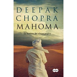 Mahoma: La historia del último profeta Deepak Chopra