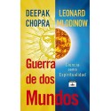 Guerra de dos Mundos: Ciencia contra espiritualidad Deepak Chopra