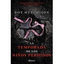 La temporada de los niños perdidos Dot Hutchison