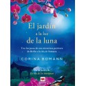 El jardín a la luz de la luna: Por la autora de La isla de las mariposas Corina Bomann