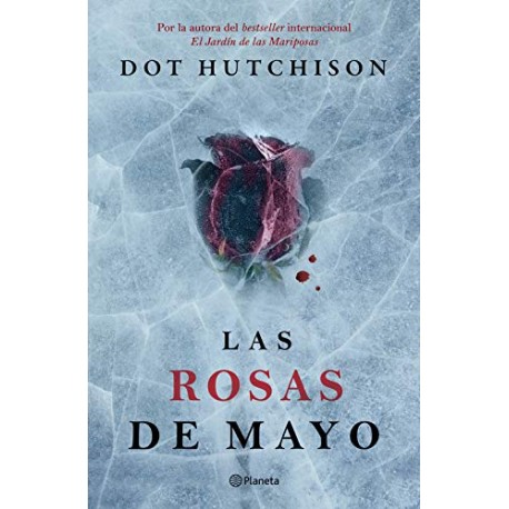 Las rosas de mayo Dot Hutchison