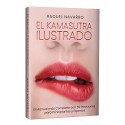 El Kamasutra Ilustrado: El Manual más Completo con 69 Posiciones para Principiantes y Expertos Raquel Navarro