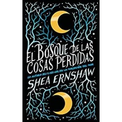 El bosque de las cosas perdidas   Shea Ernshaw