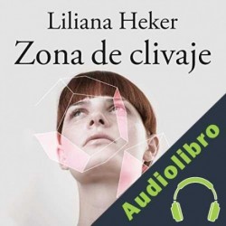 Audiolibro Zona de clivaje Liliana Heker