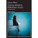 Todas hemos perdido algo  Liliana Blum