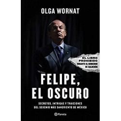 Felipe, el oscuro   Olga Wornat