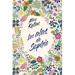 Las alas de Sophie    Alice Kellen