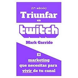 Triunfar en Twitch    Mark Garrido