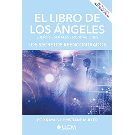 El libro de los Ángeles: Los secretos reencontrados