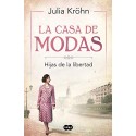 La casa de modas: Hijas de la libertad Julia Kröhn