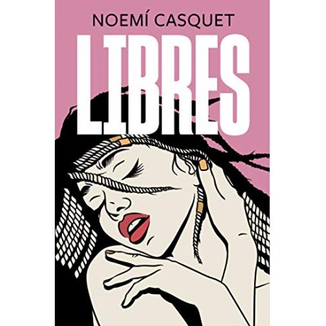 Libres (Zorras 3) Noemí Casquet