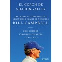 El coach de Sillicon Valley: Lecciones de liderazgo del legendario coach de negocios Eric Schmidt
