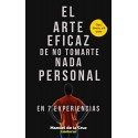 El Arte Eficaz de No Tomarte Nada Personal: En 7 Experiencias Manuel De la Cruz