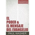 El Poder & el Mensaje del Evangelio Paul Washer