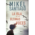La isla de las últimas voces Mikel Santiago