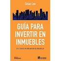 Guia para Invertir en Inmuebles    Cesar Loo