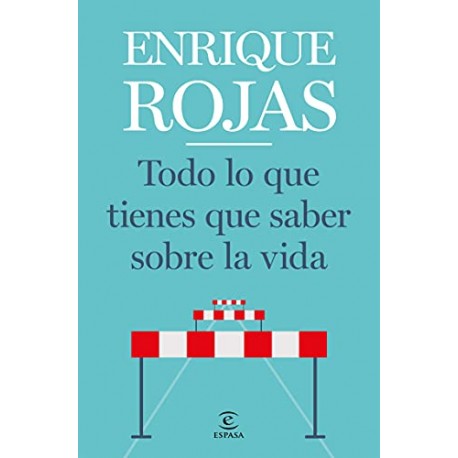 Todo lo que tienes que saber sobre la vida Enrique Rojas