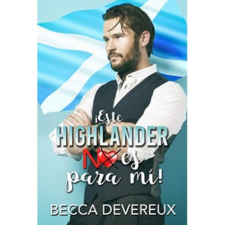 ¡Este highlander no es para mí!   Becca Devereux