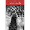Introducción al análisis ético Iliana Delgado y Alberto Hernández